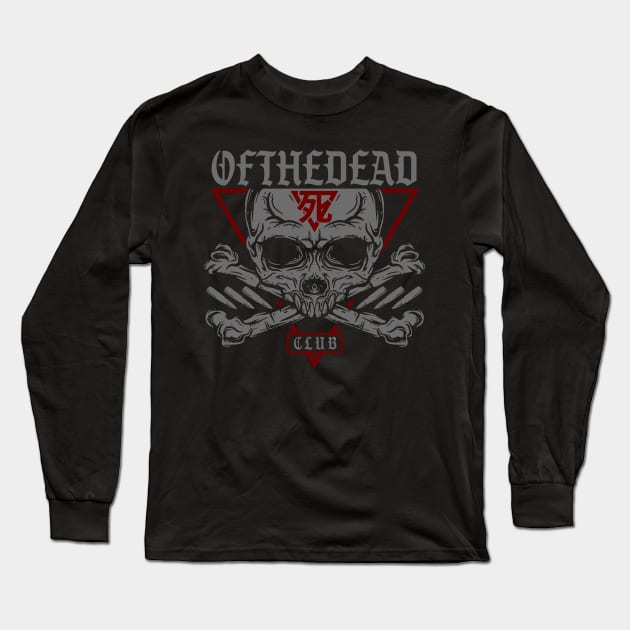 of the dead club Long Sleeve T-Shirt by ofthedead209